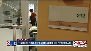 Teachers, first responders won't see pension raise