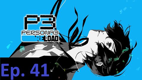 Persona 3 Reload, Part 41: Another Brief Night In Hell