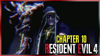 Resident Evil 4 (2023) | Chapter 10 Walkthrough - With Commentary