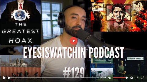 EYESISWATCHING PODCAST #129 - TRAITOR TRUDEAU, TEXAS VS FEDS, DOOMSDAY CLOCK, SLAUGHTERBOTS