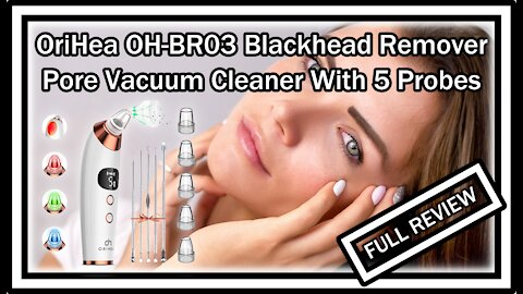 OriHea OH-BR03 Blackhead Remover Pore Vacuum Cleaner With 5 Probes - Rose Gold FULL REVIEW