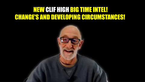 New Clif High Big Time Intel! Change's and Developing Circumstances! 2024