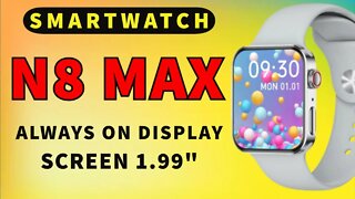 N8 Max 1.99 full screen NFC Reloj Inteligente Relogio Smartwatch Series 8 pk W28 Pro