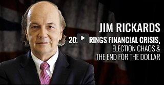 James Rickards - 2024 Brings Financial Crisis, Election Chaos & the End For The Dollar