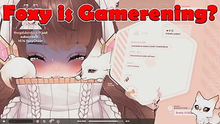 @foxplushy is Gamerening? (3.0 Redesign Debut) #vtuber #clips