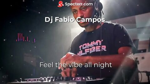 Dj Fabio Campos - Feel the vibe all night