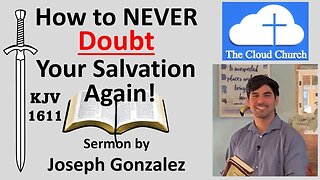 How to Never Doubt Your Salvation Again! How to Know Your Faith is Saving Faith...