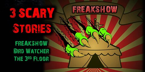 3 Scary Stories | What lurks behind the curtain at the freakshow? | Horror Stories