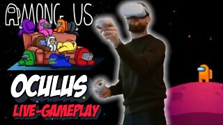 Among Us LIVE GAMEPLAY | Oculus Quest