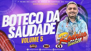 BOTECO DA SAUDADE VOL 5 DJ RODRIGO SAUDADE 2023