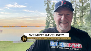 We Must Have Unity | Give Him 15: Daily Prayer with Dutch | November 2, 2021