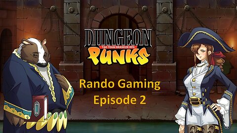 Rando Gaming Episode 2 Dungeon Punks
