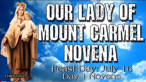 OUR LADY OF MOUNT CARMEL NOVENA : Day 1
