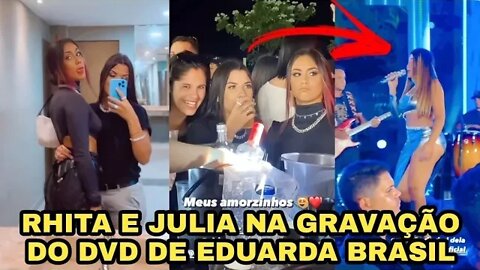 JULIA E RHITA NA GRAVAÇÃO DO DVD DE EDUARDA BRASIL