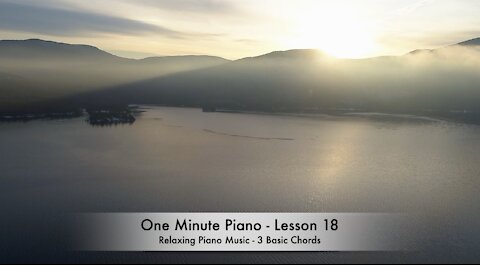 One Minute Piano - Lesson 18 - Relax and Listen.