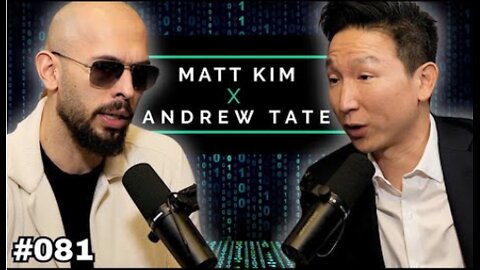 Andrew Tate 's Most HONEST Podcast | Matt Kim Podcast