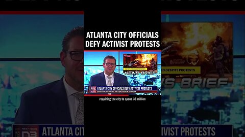 Atlanta City Officials Defy Activist Protests