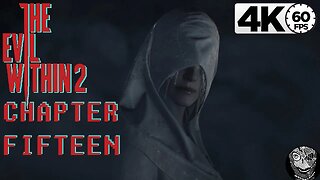 (Chapter 15) [The End of This World] The Evil Within 2 4k60