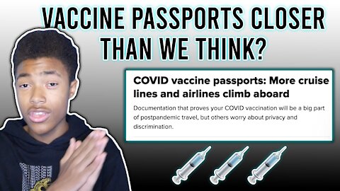 VACCINE PASSPORTS CLOSER THAN YOU THINK?