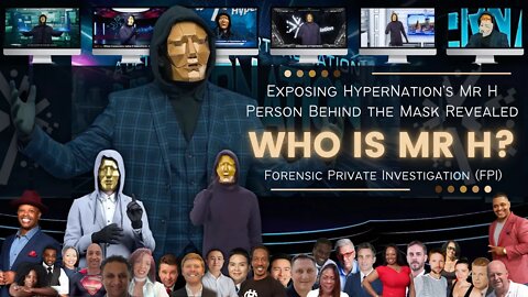 Exposing HyperNation’s Mr H - Person Behind the Mask Revealed - Forensic Private Investigation (FPI)