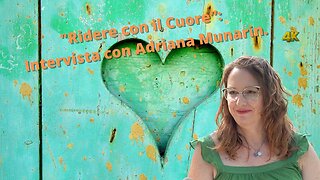 "Ridere con il Cuore: Intervista con Adriana Munarin" 4k