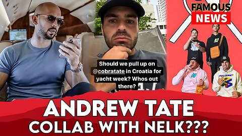 Andrew Tate About To Collab With The Nelk Boys | Famous News