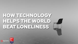 How Technology Helps The World Beat Loneliness | Algoworks