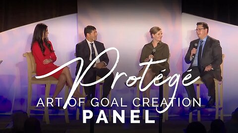 Protégé | Art of Goal Creation Panel | January 2019