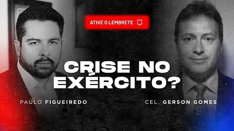 CRISE NO EXÉRCITO! Paulo Figueiredo e Coronel Gerson Gomes AO VIVO!