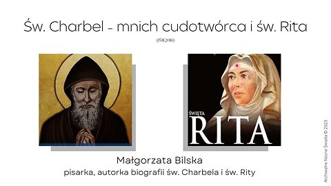 Św. Charbel - mnich cudotwórca i św. Rita (15.11.2018)