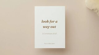 Look for a Way Out - 1 Corinthians 10:13