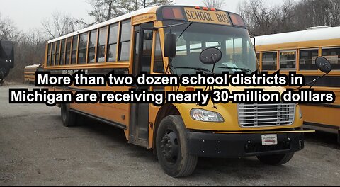 More than two dozen school districts in Michigan are receiving nearly 30-million dolllars