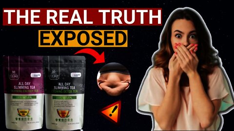 All Day Slimming Tea - THE REAL TRUTH😱 All Day Slimming Tea Review | (My Honest Slimming Tea Review)