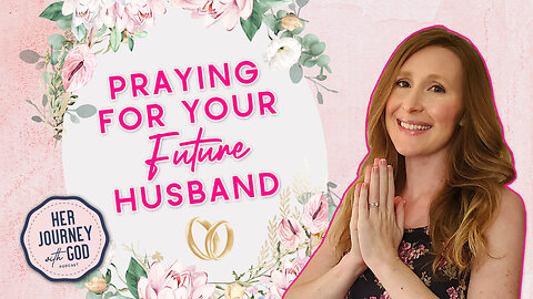 Praying for Your Future Husband