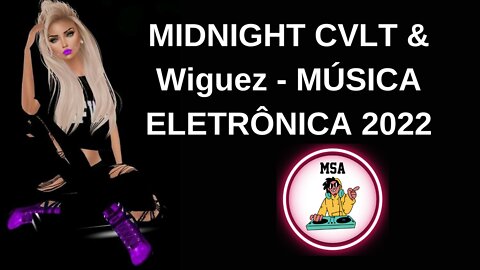 MIDNIGHT CVLT & Wiguez - MÚSICA ELETRÔNICA 2022