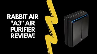 Rabbit Air A3 Air Purifier Review by Smokin Tabacco