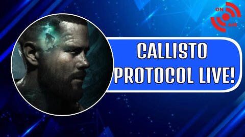 The Callisto Protocol - First 2 Hours LIVE! (First Impressions)