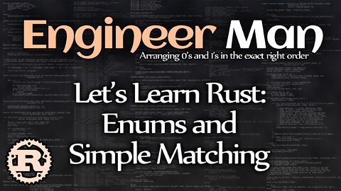 Let's Learn Rust: Enums and Simple Matching