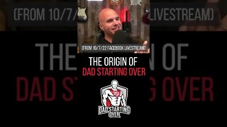 The Origin of Dad Starting Over