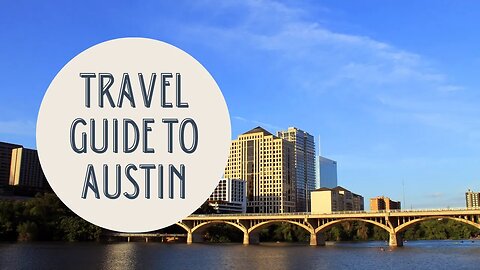 Discovering the Best of Austin, Texas: Your Ultimate Travel Guide
