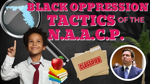 The Face of Black Oppression: NAACP Attacks Florida and Here's Why @RonDeSantis