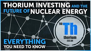 Thorium Investing and the Future of Nuclear Energy [Everything You Need to Know]