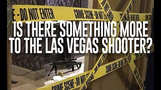 Is There Something More to the Las Vegas Shooting? 10-4-2017