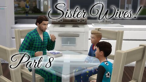 Sims 4 Sister Wives Challenge Part 8