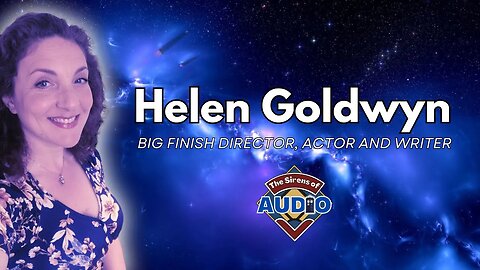We Chat with Doctor Who Director, Actor and Writer Helen Goldwyn | Big Finish