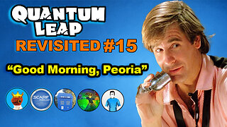 Quantum Leap Good Morning Peoria Revisited | Quantum Leap Review, Reaction & Rewatch