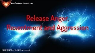 Release, Resentment Anger and Aggression (Energy Healing/Frequency Healing Music)