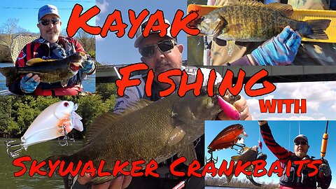 Smallmouth Bass, Kayak Fishing, and Skywalker Crankbaits