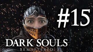 Dark Souls Remastered #15 - Explorando a Fortaleza de Sen (Parte 1)