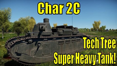 Char 2C First Impressions: A Behemoth Has Arrived! - War Thunder Sky Guardians
